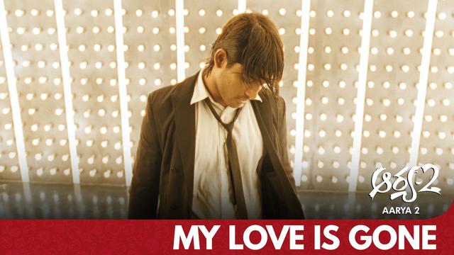 My Love Is Gone Telugu Video Songs Watch My Love Is Gone (Telugu) Full Music Video Song online | Sun NXT